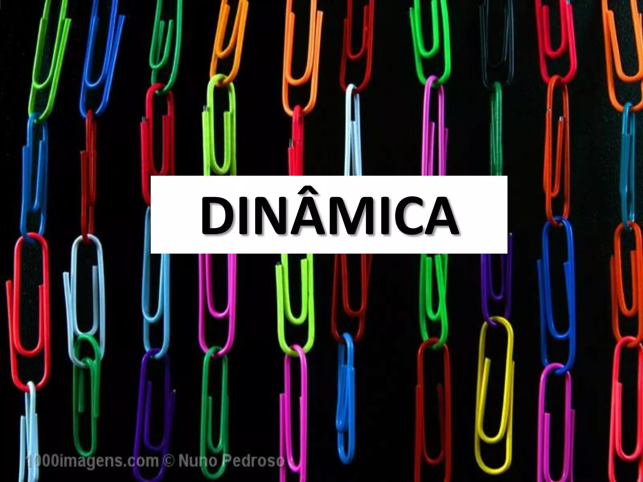 DINÂMICA