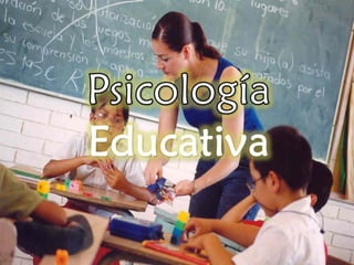 Psicología

educativa

 