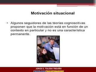 JORGE E. TOLEDO TREVIÑO
PSICÓLOGOPSICOPEDAGOGO
 