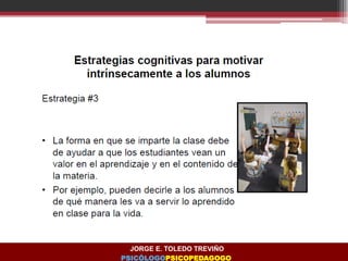 JORGE E. TOLEDO TREVIÑO
PSICÓLOGOPSICOPEDAGOGO
 