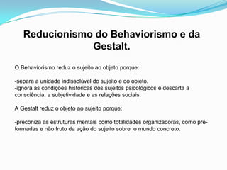 planejamento centrado nos conteúdos e demais condições externas ao indivíduo;