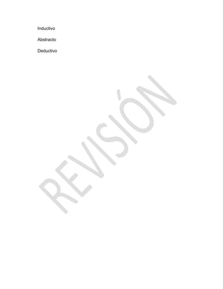 Inductivo
Abstracto
Deductivo
 