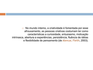 Freud e o processo criativoConflito interior e o meio