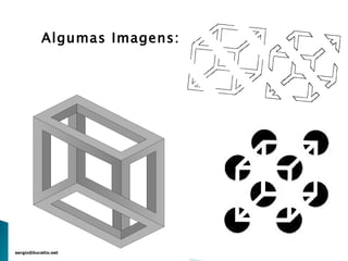 Algumas Imagens:
 
