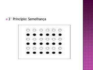  3° Princípio: Semelhança
 