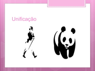 Unificação
 