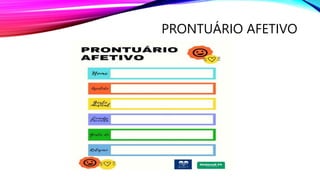 PRONTUÁRIO AFETIVO
 