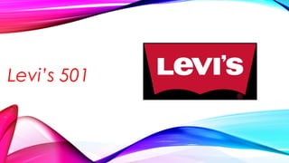 Levi’s 501
 