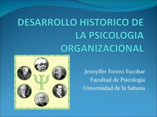 Jennyffer Forero Escobar Facultad de Psicología Universidad de la Sabana 