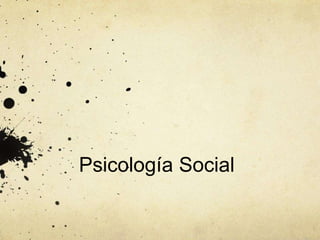 Psicología Social
 