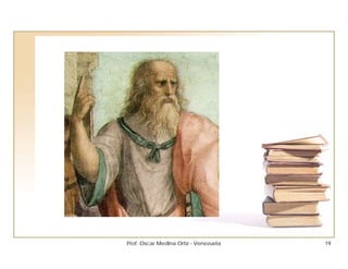 Prof. Oscar Medina Ortiz - Venezuela   19
 