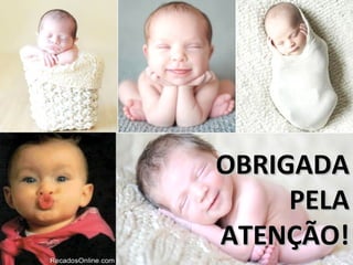 OBRIGADAOBRIGADA
PELAPELA
ATENÇÃO!ATENÇÃO!
 