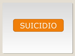 SUICIDIO
 