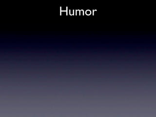 Humor
 