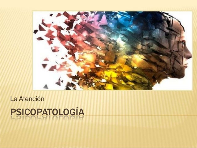 Psicopatología de la atención y la orientación