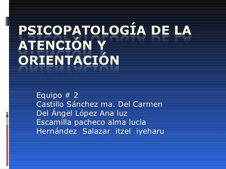 Psicopatología de la atención y orientación