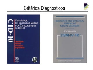Critérios Diagnósticos
 