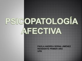 Psicopatologia afectiva Slide 1