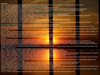 Referências
American Psychiatric Association. (2002) DSM-IV-TR. Manuel de diagnostico e estatística das perturbações mentais (5º Ed.; Almeida, Trad.) Lisboa, Climepsi Editores
Barreto, M. (2006) Depois das Grades: um Reflexo da Cultura Prisional em Indivíduos Libertos
Blair, J.; Mitchell, D.E e Blair, K. (2005) The psychopath: Emotion and the Brain. San Francisco, Blackwell Publishing
Carolo, R. (2005). Psiquiatria e Psicologia Forense: Suas Implicações na Lei. Universidade Internacional – Instituto Internacional de Estudos Especializados. Figueira da Foz
Castro, Isabel Medeiros de (2004) Psicopatia e suas consequências jurídico-penais. Tese de Mestrado no Âmbito do curso de Ciências Jurídicas e Sociais da PUCRS
Cleckley, H. (1976). The mask of sanity (5th. Ed.). St.Louis: Mosby. Originalmente publicado em 1941
Código Penal 1995 versão atualizada retirado em 10-11-2012 em http://www.pgdlisboa.pt/pgdl/leis/lei_mostra_articulado.php?nid=109&tabela=leis
Craig. H (2001). The Psychological Impact of Incarceration: Implications for Post-Prison Adjustment: University of California, Santa Cruz
De Greeff, E. (1964). Introduction à la criminologie. Bruxelles: Vander Plas. Eysenck, H. J. (1964/1977). Crime and personality (1st and 3rd ed.). London: Routledge and Kegan Paul
Fonseca, António Castro (2008). Psicologia e Justiça. – (Psicologia). Coimbra: Edições Almedina, SA
Foucault, M. (1987). Vigiar e punir: nascimento da prisão. Petrópolis: Vozes
Gonçalves, R. (1999). Psicopatia e processos adaptativos à prisão. Universidade do Minho: Centro de Estudos em Educação e Psicologia
Gonçalves, R. (2008). Delinquência, crime e adaptação à prisão. 3ºedição Coimbra: Quarteto Editora
HANEY, C. The Psychological Impact of Incarceration: Implications for Post-Prison Adjustment. University of California, Santa Cruz, December, 2001. Disponível na World Wide Web:
http://aspe.hhs.gov/hsp/prison2home02/haney.pdf
Hare, R.D. (2003). The Hare Psychopathy Checklist – Revised (2nd.Ed.) Toronto, On Canada : Multi-Health Systems
Harpur, T.J., Hare, R.D. & Hasktian, R. (1989) A two factor conceptualization of psychopathy: Construct validity and implications for assessement Psychological Assessement: A Journal of
consulting and clinical Psychology,1,6-17
Hare, S. E Hare, R. (1997) Psychopathy: Assessment and associotion with criminal conduct. In: Stoff, D.; Breiling J. E Maser, J. (Eds.). Handbook of antissocial behavior. Oxford, John Wiley and
sons, pp.22-35
Lahey, B. E Loeber, R. (1997). Attention-Deficit/Hyperactivity Disorder, Oppositional Defiant Disorder, Conduct Disorder, and antisocial behavior: A life spam perspective. In: Stoff, D.; Breiling, J. E
Maser, J. (Eds). Handbook of antisocial behavior. Oxford, John Wiley and sons, pp. 51-59
Marques, Alina Maria Monteiro Bernardo (2010) Esquemas Mal-Adaptativos Precoces, Ansiedade, Depressão e Psicopatologia em Reclusas. Dissertação de Mestrado na área de especialização
Psicologia da Saúde. Porto – Faculdade de Psicologia e de Ciencias da Educação Universidade do Porto
Miskolci, R. (2003). Reflexões sobre Normalidade e Desvio Social. Estudos de Sociologia. Araraquara, Dep. Sociologia/Pós-Graduação em Sociologia, v.13/14,
p.109-126
Moreira, Nuno Alexandre Costa (2010). Suicídio nas Prisões. Edição Livpsic, 2010
Moreira, Nuno Alexandre Costa & Gonçalves, Rui Abrunhosa (2010). Perturbação mental e ideação suicida entre reclusos preventivos. Analise psicológica, 2010, 1(XXVIII):133-148
Moreno, Carlos Adolfo (2008). Uso de uso de substancias psicoactivas por internos e internas en establecimientos de reclusion y estrategias de intervencion – Estado del Arte - Nombre del
proyecto: Diseño, validación e implementación de instrumentos científicos para el proceso de valoración, clasificación y seguimientos en el tratamiento penitenciario de la población condenada en
los establecimientos de reclusión del orden nacional. Disponibilidad: Restringido. En: Colombia, 2008, p.43
NUNES, Laura M. (2009) - Crime - psicopatia, sociopatia e personalidade anti-social. Revista da Faculdade de Ciências Humanas e Sociais. Porto: Edicoes Universidade Fernando Pessoa. ISSN
1646-0502. 6 (2009) 152-161.
Pais, L. (2005). Uma História das Ligações entre Psicologia e o Direito. (Alfa) e Ω (Omega). Temas Penitenciários
Paiva, C., Lopes, M. & Lopes, L. (2005). A prisão no feminino: Projecto ser dona de A (Alfa) e Ω (Omega). Temas Penitenciários
Pinatel, J. (1975). Criminologie. In P. Bouzart et J. Pinatel, Traité de droit penal et de criminologie, (Tome III, 3 ème éd.). Paris: Dalloz
Marques, A. (2010). Esquemas Mal-Adaptativos Precoces, Ansiedade, Depressão e Psicopatologia em Reclusas. Tese de Mestrado em Temas de Psicologia, Área de Especialização Psicologia da
Saúde, Faculdade de Psicologia e de Ciências da Educação da Universidade do Porto, orientada pela Professora Doutora Cristina Queirós (F.P.C.E.U.P.)
Poiares, C. (2002). A descriminalização do consumo de drogas: abordagem juspsicológica. Toxicodependências. Vol. 8 (2): 29-35
Rodríguez, T., Acuña, N., Díaz, I. (2009). Factores psicosociales que inciden en la reintegración social de tres reclusos con vínculos a los grupos armados ilegales (FARC-EP, UC-ELN y AUC) del
Centro Penitenciario y Carcelario de Villahermosa. Pensamiento Psicológico, Vol. 6, N°13, 2009
Ruiz, J., Gomez, I, Landazabal M., Morales S., Sanches V. & Paez D. Riesgo de Suicidio en Prisión Y Factores Asociados: un estúdio exploratório en cinco centros penales de Bogotá. Revista
Colombiana de Psicologia n.º11, 99-114, 2002
Torres, Anália Cardoso e Gomes, Carmo (2002). Drogas e Prisões em Portugal. Relatório final desenvolvido em 2001 e publicado em 2002, Lisboa CIES/ISCTE
Torres, Anália Cardoso (2005). Drogas e Prisões: Relações Próximas. In: Revista Toxicodependências, Edição IDT, Volume 11, número 2, pp. 23-40, 2005
Tripicchio, Adalberto (2007) A psicopatologia forense às voltas com a simulação do suspeito. In: Psicologia – Rede Psi
Wellausen, Rafaela Stella (2009). Avaliação dos fatores associados ao uso de álcool e drogas na criminalidade: um estudo no sistema penitenciário. Dissertação de Mestrado do programa de Pós-
Gradução em Psicologia. Porto Alegre – Universidade Federal do Rio Grande do Sul, Instituto de Psicologia
Widiger, T. E Corbitt, E. (1997) Comobidity of Antisocial Personality Disorder with other Personality Disorders. In: Stoff, D.; Breiling, J. E Maser, J. (Eds). Handbook of antisocial behavior. Oxford,
John Wiley and sons, pp. 75-82
Young, J. E. (1999). Cognitive therapy for personality disorders: A schema-focused approach. (3ª ed). Sarasota (USA): Professional Resource Press
 