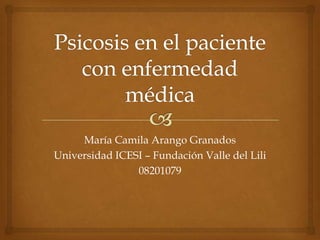 María Camila Arango Granados
Universidad ICESI – Fundación Valle del Lili
08201079
 