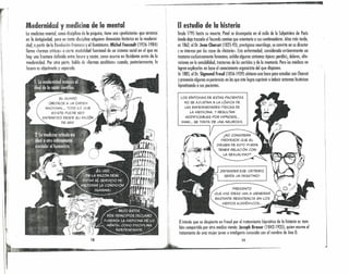 Modernidad y medicina de lo mental
La medicina mentol, como disciplina de lo psíquico, tiene una sprehistorin» que arranca
en la Antigüedad, pero en tanto disciplina adquiere dimensión histórica en la moderní
dad, a partir de la Revolución Francesa y el Iluminismo. Michel Foucault (1926-1984l
llamo «formas rrítkos» a cierta modalidad funcional de un sistema social en el que no
hoy uno frontera definida entre 10CUJO y razón, como ocurría en Occidente antes de la ¡
modernidad. Por otra parte, habla dedormos (molíticcs}) cuando, posteriormente, la t
locura es objetivada y separado. t
t
~
rl
¡
t
~
~
~.
,
~
~,
1
It
~
Elestudio de la histeria
Desde 1795 hasta su muerte, Pinel se desempeño en el asilo de la Solpeírlére de Paris
donde deja trazado el fecundo camino que orientaria a sus continuadores. Años P.1ÓS tarde,
en 1862, el Dr. Jean (harcof (1825-93), prestigioso neurólogo, se convirte en su director
y se interesa por los casos de «histeria}). Esta enfermedad, considerada erróneamente un
trastorno exclusivamente femenino, exhibe algunos síntomas típicos: porólisi:;, dolores, alte-
raciones en lo sensibilidad, trastornos de los sentidos y de lo memoria. Pero lOS médicos no
logran explicarlos en base al conocimiento organicista del que disponen.
En1885, el Dr. Sigmund Freud (1856-1939l obtiene uno bero para estudiar ron Charcot
y presencia algunos experiencias en los que éste logra suprimir o inducir síntomas hi>téricos
hipnotizando a sus pacientes.
(
LOS SíNTOMAS DE ESTAS PACIENTES
NO SE AJUSTAN A LA LÓGICA DE
LAS ENFERMEDADES FíSICAS DE
LA MEPICINA. y RESULTAN
MODIFICABLES POR HIPNOSIS ...
MMM ... SE mATA DE UNA NEUROSIS.
¿NO CONSIDERA
PROFESOR QUE EL
ORIGEN DE ESTO PUEDA
TENER RELACiÓN CON
LA SEXUALIDAD?
i
,1
'J !
¡DEFENDER ESE CRITERIO
SERíA UN DESATINO!
PRESIENTO
QUE M IS IDEAS VAN A GENERAR
BASTANTE RESISTENCIA EN LOS
MEDIOS ACADÉMICOS ...
. ,
l·
r
r
f~ Elinterés que se despierto en Freud por el trotamiento hipnótico de la histeria es tam-
f- bién compartido por otro médico vienés: Joseph Breuer (1842-1925), quien asume el
r tratamiento de una mujer joven e inteligente conocida con el nombre de Ana O.
~. 19
....----~----~~----~~¡B&dtt,,#'
 