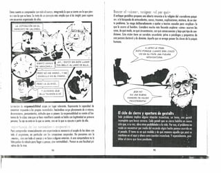 ·Darse cuenta es comprender con lodo el cuerpo¡ inteqrundc lo que se siente con lo que pien-
sa y con lo que se hace. Se trata de un concepto más nmplio que el de insight¡ pues supone
uno secue mia organizada de ellos.
¡AH...' ESTOY EN ESTE l..UGAR
TAN BElLO, Al lADO DE EllA ...
.;
. ' PERO NO ME ANIMO ... Y ME
ZAMBULlO EN El DIARIO ...
La noción de responsabilidad ocupa un lugar relevante. Representa la capacidad de
enontror respuesta a las propias necesidades¡ haciéndose cargo plenamente de sí mismo¡
de emociones¡ pensamientos¡ actitudes que se poseen. la responsabilidad no remite al fan-
tosno de la culpa¡ sino que se hace manifiesla cuando se habla con legitimidad en primera
persona. Su eje no está en lo que se siente, sino en lo que se ejecuta a partir de ello.
·~Z (DfDOrOI25.~- ¡
Para comprender vivencialmente una experiencia es necesario el acople de las ideas con
1000 el organismo¡ en particular con los sensaciones corporales. No pensamos con la
emente», sino con todo el cuerpo y en base a alguna emoción. A una computadora no le
fallo poder de cálculo poro llegar a pensar¡ sino «inlmclidod», Pensar es una facultad pri-
valiva de lo vivo.
94
Buscur el «cémc», resignar {(elper qué»
Elenfoque gestáltico propone una abierta renuncia a la religión del «msclísmn psíqui-
co»¡ a la búsqueda de antecedentes¡ causas¡ traumas¡ explicaciones¡ etcétera, de un cier-
to problema. Se niega deliberadamente a apelar a teoríos causales para «explicar» lo
que le ocurre 01 hombre. Considera mucho más fecundo explorar «cómo» ocurren las
cosas, de qué modo, en qué circunstancias, ron qué consecuencias y bajo qué tipo de con-
diciones. Esta visión tiene un correlato secundario: priva a psicólogos y psiquiatras de
una postura doctoral y de dominio. Aquella que se arroga poseer las claves de la psiquis
humana.
Ir
I
¡
t
t.
il
[
I
¡
r
~t..;; .'1 " '. :.". " ...• " " • '. ~-¡'~->o '1l>_;" t"'¡""
r
A USTED lE PASA
ESTO PORQUE CUANDO ERA CHICO
VIO EN SU PAPÁ UNA FIGURA
INTlMIDATORIA.
95
 
