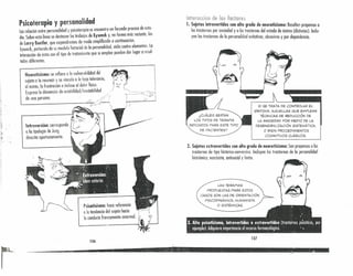 Psicoterapia y personalidad
las relación entre personalidad y psicoterapia se encuentra en fecundo pr,oceso,de estu-
dio. Sobre esta línea se destacan los trabajos de Eysenck y, en for~a ~~s redente. los
de larry Buetler, que expondremos de modo simplific~do a ~ontmua(on. .
Eysenck, partiendo de su modelo factorial de la personalidad, aislo cuatro elementos. la
interncrión de. estos con el tipo de tratamiento que se emplee pueden dar lugar a resul-
tados diferentes.
Interocdim de hJ5 fuctores
1. Sujetos introvertidos con alto grado de neuroticismo: Resulto;! propensos o
los trastornos por ansiedad y o los trastornos del estado de ánimo (distimias). Inclu-
yen los trastornos de la personalidad evitativos, obsesivos y por dependencia.
Neurotisismo: se refiere a la vulnerabilidad del
sujeto a lo neurosis y se vincula a la baja ~o.lerancia,
el estrés, la frustración e incluso el dolor tlSICO.
Expresa la dimensión de estabilidad/inestabilidad
de uno persono.
Introversión: corresponde
a la tipología de Jung
descrita oportunamente.
¿CUÁl.ES SERíAN
l.OS TIPOS DE TERAPIA
INDICADOS PARA ESTE TIPO
DE PACIENTES?
SI SE TRATA DE CONTROl.AR El.
síNTOMA, AQUEL.L.AS QUE EMPL.EAN
TÉCNICAS DE REDUCCiÓN DE
l.A ANSIEDAD POR MEDIO DE l.A
DESENSIBIL.IZACIÓN SISTEMÁTICA,
O BIEN PROCEDIMIENTOS
COGNITIVOS Cl.ÁSICOS.
"
2. Sujetos extrovertidos con alto grado de neuroticismo: Son propensos a los
trastornos de tipo histériro-tonversivo. Incluyen los trastornos de lo personclidué
histriónico, narcisista, antisocial y límite.
Psicotisismo: hace referencia
o la tendencia del sujeto hacia
la conducto francamente anormal.
L.AS TERAPIAS
PROPUESTAS PARA ESTOS
CASOS SON L.AS DE ORIENTACiÓN
PSICODINÁMICA, HUMANISTA
O SISTÉMICAS.
136
137
f7
 