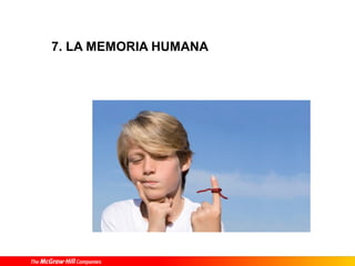 7. LA MEMORIA HUMANA
 