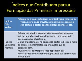 RELAÇÃO DO EU COM OS OUTROSCinco Características:Regem-se por normas sociais de conduta (cada um dos interlocutores assume um papel e desempenha-o em função do que é socialmente desejável).Dependem do contexto social em que ocorrem (marcado por sistemas simbólicos).4
