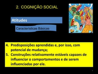 COGNIÇÃO SOCIALCategorização SocialAs impressões (categorizações de características pessoais) e as atribuições são os elementos centrais da Categorização Social.É um conjunto de processos que permitem ao sujeito conhecer e pensar muitas coisas a partir de poucas.Apreender ou fixar poucas coisas a partir de muitas.4
