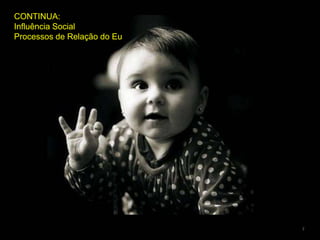 Temos tendência para verificar se a imagem que temos de nós é semelhante à que outros têm de nós45