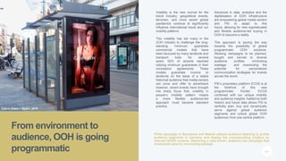 P. 8
Volatility is the new normal for the
travel industry: geopolitical events,
terrorism, and more recent global
pandemics continue to significantly
influence international travel and our
mobility patterns.
This volatility has led many in the
OOH industry to challenge the long-
standing minimum guarantee
commercial models that have
been favoured by many landlords and
transport hubs for several
years. 92% of airports reported
utilizing minimum guarantees in their
concession agreements. These
models guarantee income to
landlords on the basis of a stable
historical audience that media owners
can price and offer to advertisers
however, recent events have brought
into sharp focus that, volatility in
people’s mobility pattern means
a more flexible audience-led
approach must become standard
practice.
Advances in data, analytics and the
digitalisation of OOH infrastructure
are empowering global media owners
and PSI to adapt to this
future, allowing for new sophisticated
and flexible audience-led buying in
OOH to become a reality.
This approach is paving the way
towards the possibility of global
programmatic OOH solutions.
Allowing campaigns to be planned,
bought and served to diverse
audience profiles, minimising
wastage and maximizing the
potential for personalized
communication strategies for brands
across the world.
PSI’s proprietary platform ECOS is at
the forefront of this new
programmatic frontier. ECOS
combined with our unique mobility
and audience insights, fuelled by both
historic and future data allows PSI to
centrally plan, buy and dynamically
serve against global audience
segments and unlock global OOH
audiences from one central platform.
From environment to
audience, OOH is going
programmatic
PVHs campaign in Barcelona and Madrid utilized audience listening to profile
audience segments in real-time and display the corresponding creative on
relevant DOOH screens. Delivering a data driven, audience led campaign that
maximized value by minimizing wastage.
Calvin Klein – Spain, 2019
 