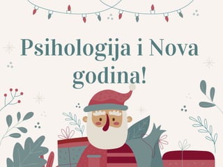Psihologija i Nova
godina!
 