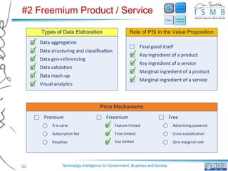 #2 Freemium Product / Service




23      Technology Intelligence for Government, Business and Society
 
