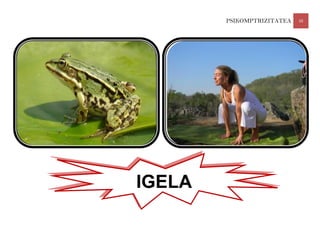 PSIKOMPTRIZITATEA 10
IGELA
 