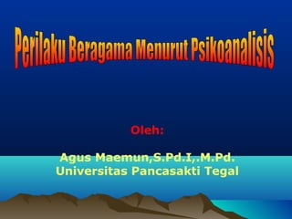 Oleh:
Agus Maemun,S.Pd.I,.M.Pd.
Universitas Pancasakti Tegal
 