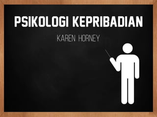 Psikologi Kepribadian: Teori Kepribadian Karen Horney