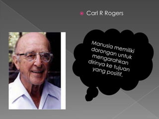 

Carl R Rogers

 