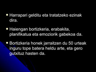    Harrapari gelditu eta tratatzeko ezinak
    dira.
   Haiengan bortizkeria, erabakita,
    planifikatua eta emoziorik gabekoa da.
   Bortizkeria honek jarraitzen du 50 urteak
    inguru tope batera heldu arte, eta gero
    gutxituz hasten da.
 
