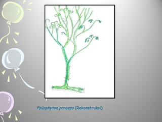 Psilophyton prnceps (Rekonstruksi)

 