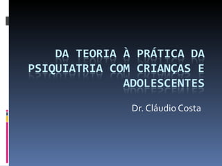 Dr. Cláudio Costa  