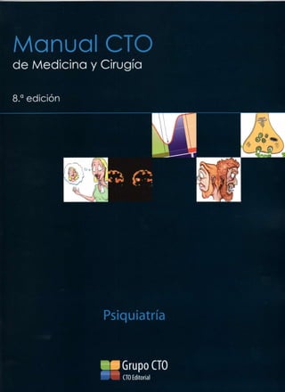 Manual CTO
de Medicina y Cirugía

Psiquiatría

CTO Editorial

 