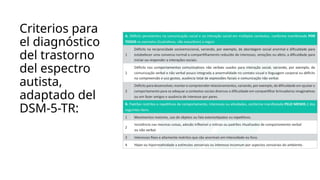 Criterios para
el diagnóstico
del trastorno
del espectro
autista,
adaptado del
DSM-5-TR:
 
