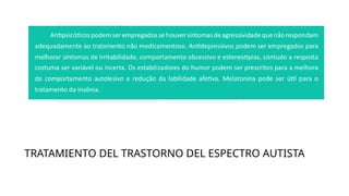 TRATAMIENTO DEL TRASTORNO DEL ESPECTRO AUTISTA
 