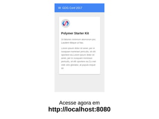 Acesse agora em
https://psk-gdg.firebaseapp.com
 