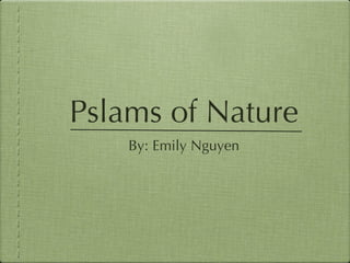Pslams of Nature ,[object Object]