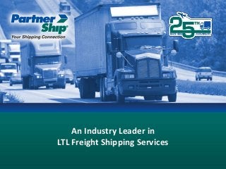 An Industry Leader in
LTL Freight Shipping Services
 