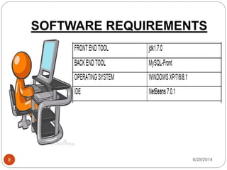 SOFTWARE REQUIREMENTS
6/29/20148
 
