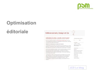 Optimisation  éditoriale JCD Le blog 