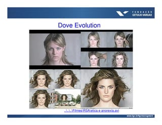Dove Evolution




  ......FilmesRSAetica e anorexia.avi
 